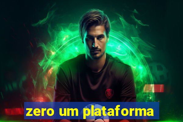 zero um plataforma